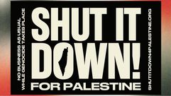 أغلقوها من أجل فلسطين - Shut it down for Palestine coalition