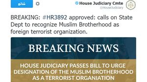 دعت اللجنة الخارجية الأمريكية إلى اعتبار "الإخوان" منظمة إرهابية ـ تويتر